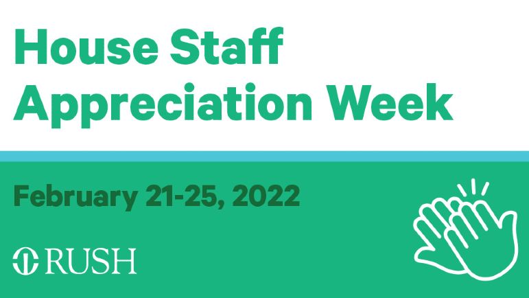House Staff Appreciation Week - February 21-25, 2022