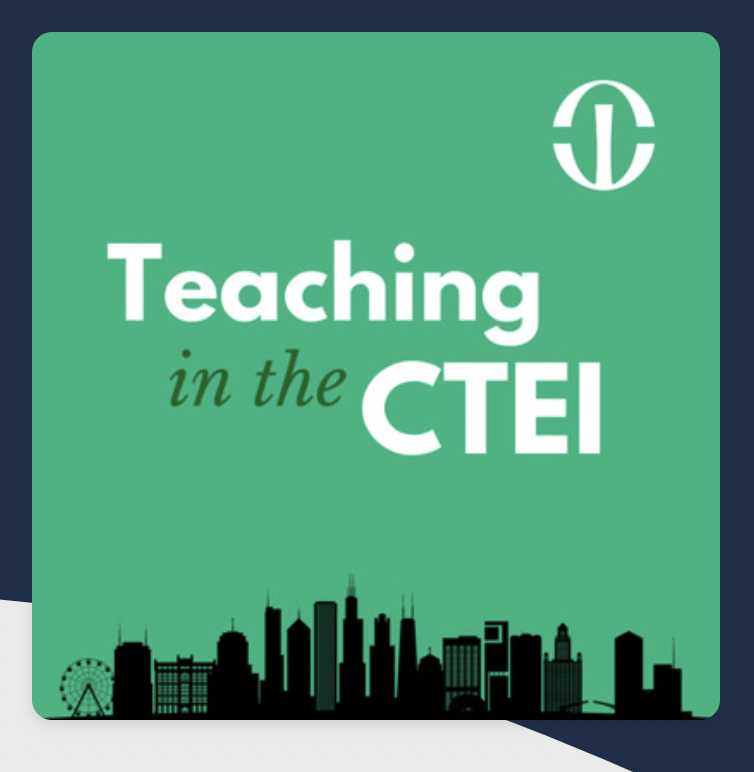 Teaching in the CTEI Podcast Image